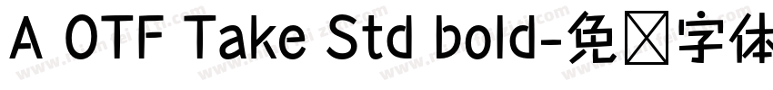 A OTF Take Std bold字体转换